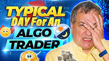 Algo Trading - My Typical Day