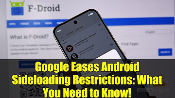 Google Eases Android Sideloading Restrictions: What You Need to Know!