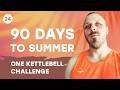 🔥 90 Days to Summer — One Kettlebell Challenge | Workout 24