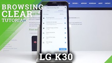 How to Clear Browsing Data in LG K30 – Wipe Browsing History