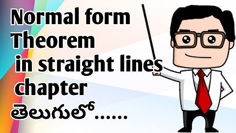 Normal form xcost+ysint=p derivation  and problem on normal form in straight lines chapter in telugu