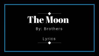 The Moon - Brothers Lyrics