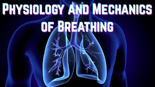 Clinical Physiology and Mechanics of Breathing - CRASH! Medical Review Series