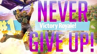 NEVER GIVE UP!! | Fortnite - Funny Montage
