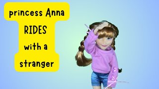 Anna ACCEPTS ride from a stranger | Princess High