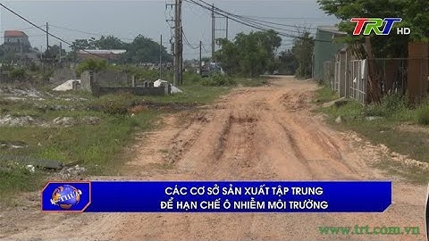 Cơ sở sản xuất tập trung để hạn chế ô nhiễm môi trường