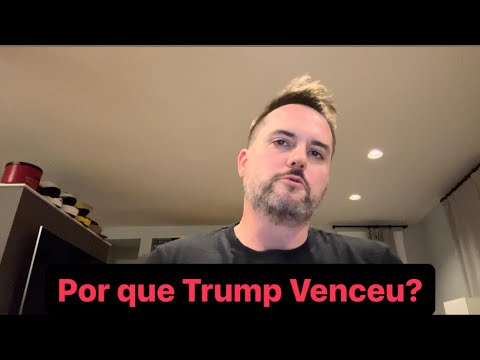 POR QUE DONALD TRUMP VENCEU?
