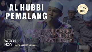 QOSIDAH NURUL MUSTHOFA SHOLAWAT TIBBIL QULUB SHOLAWAT NARIYAH AL HUBBI PEMALANG