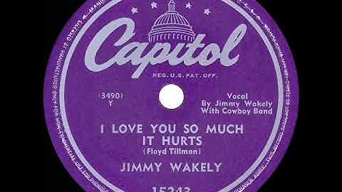 Thumbnail of 1949 HITS ARCHIVE: I Love You So Much It Hurts - Jimmy Wakely