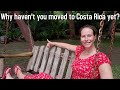 Costa Rica Living - Let&#39;s Discuss The Reasons Why You Haven&#39;t Made The Move To Costa Rica Yet