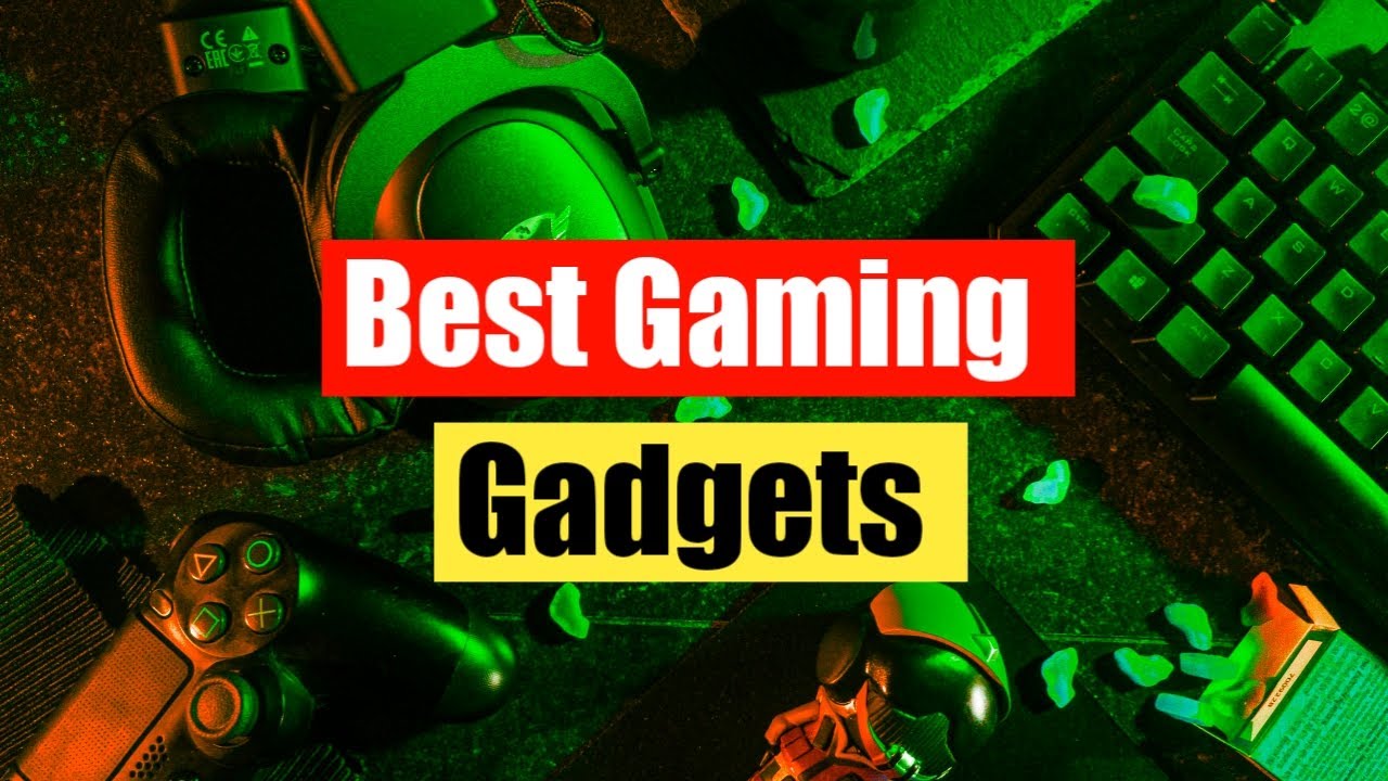 Best GAMING GADGETS Available On   Top 10 Gaming Gadgets That Are  Worth Buying in 2022 