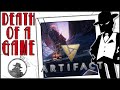 Death of a Game: Artifact