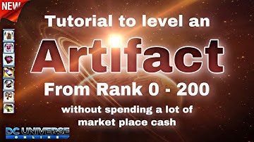 DCUO Tutorial to level an artifact from rank 0 to 200 without spending a lot of market place cash