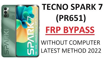 TECNO SPARK 7 PR651 FRP BYPASS WITHOUT COMPUTER ANDROID 11 LATEST METHOD 2022