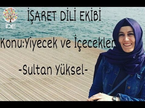 İşaret Dili Eğitimi - Yiyecek ve içecekler 1.Ders / Sultan Yüksel