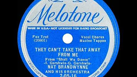 1937 Nat Brandwynne - They Cant Take That Away From Me (Maxine Tappan, vocal)