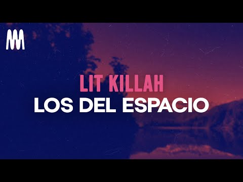LIT Killah - Los Del Espacio (Letra/Lyrics)