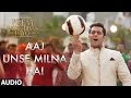 Aaj Unse Milna Hai Full Song (Audio) | Prem Ratan Dhan Payo | Salman Khan, Sonam Kapoor