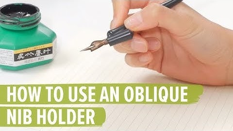 How to Use an Oblique Nib Holder