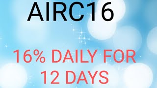 AIRC16 - 16% DAILY FOR 12 DAYS - INSTANT WITHDRAWALS