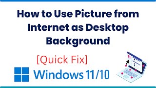 How to Use Picture from Internet as Desktop Background on Windows 11