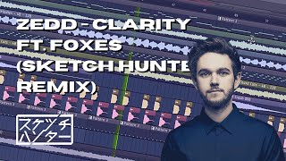 Zedd - Clarity ft. Foxes (Sketch Hunter Remix) | Drum And Bass