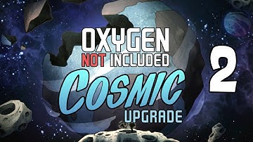 Handing Out Jobs & Getting to Work - Ep. 2 - Oxygen Not Included - Cosmic Upgrade Gameplay
