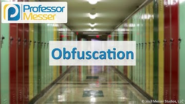 Obfuscation - CompTIA Security+ SY0-501 - 6.2