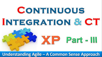 XP-Part3: Continuous Integration Continuous Testing (CT & CT) in 5 minutes