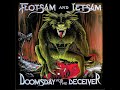 Flotsam&amp;Jetsam   Doomsday For The Deceiver