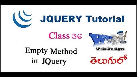 Empty Method in JQuery Telugu | VLR Training Class 36