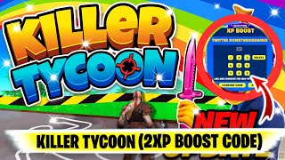 KILLER TYCOON Fortnite (2XP BOOST CODE) | Fortnite KILLER TYCOON Secret Code | Fortnite Killer