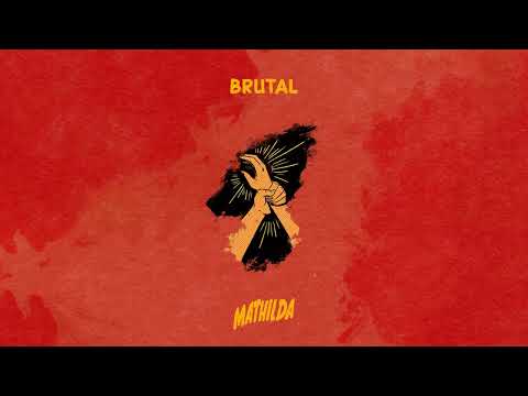 Mathilda - Brutal (Audio)