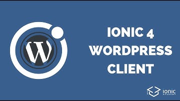 How to Build A Simple Ionic 4 Wordpress Client