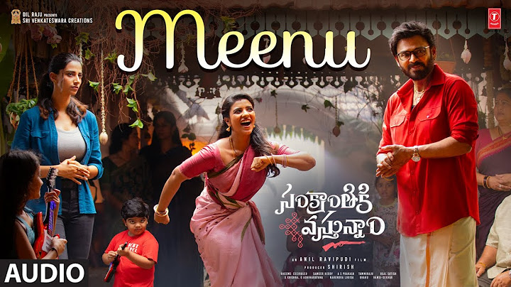 Meenu Audio - Sankranthiki Vasthunam | Venkatesh,Meenakshi,Aishwarya | Anil R | Bheems Ceciroleo