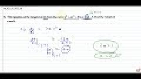 The equation of the tangent at (2,3) on the curve `y^2=a x^3+b` is `y=4x-5.` Find the values of...