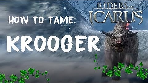 Riders of Icarus: How to tame Krooger/Quest guide