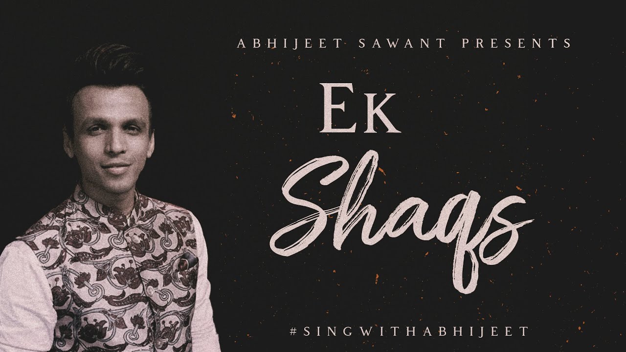 Ek Shaqs | Abhijeet Sawant | Cover | 2021 Ek Shaqs | Abhijeet Sawant | Cover | 2021