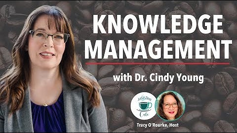 How to Use Knowledge Management for Organizational Good, with Cindy Young