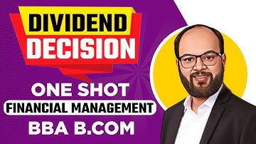 Dividend Decision One Shot | Financial Management | For BBA & B.com Students |