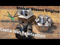 Stoker Steam Engine Castle Nut Fabrication