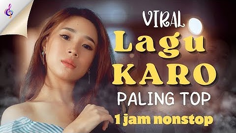 LAGU KARO PALING TOP NOMOR 1, 1 JAM NONSTOP || TEMAN PERJALANAN #vlogperjalanan #endaa13 #lagukaro