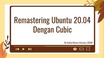 [LINUX] Remastering Ubuntu 20.04 dengan Cubic