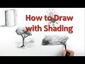 Drawing for Beginners: PART 3 - Draw with Shading