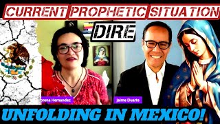 Current Prophetic Situation Unfolding in Mexico! THEY DID NOT HEED MAMA MARY'S REQUESTS