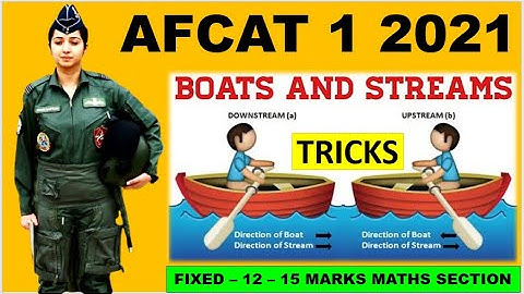 AFCAT 1 2021 MATHS BOAT & STREAM TRICKS II AFCAT MATHS PREPARATION II AFCAT EXAM STRATEGY 2021 II