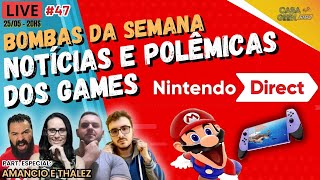 Switch 2, Nintendo Direct, Lançamento de Hellblade 2 e mais - Casa Geek News Live #47