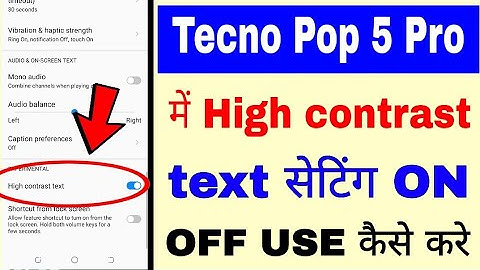 Tecno Pop 5 pro High contrast text setting on/use kaise kare।tecno Pop 5 pro High contrast text use