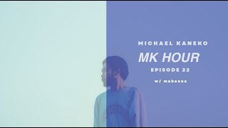 MK HOUR #22: mabanua