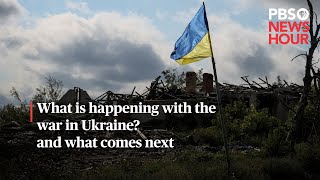 What is happening with the war in Ukraine? and what comes next